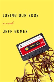 Losing our edge. A Novel cover image