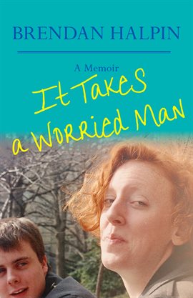 Cover image for It Takes a Worried Man