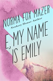 E, My Name Is Emily cover image