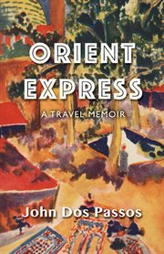 Orient express: a travel memoir cover image