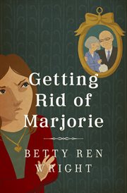 Getting Rid of Marjorie cover image
