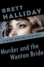 Murder and the Wanton Bride : a Mike Shayne mystery cover image