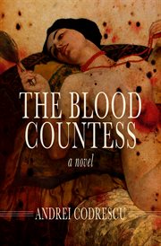 The Blood Countess : a Novel cover image