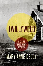 Twillyweed : a Claire Breslinsky mystery cover image