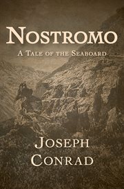 Nostromo : a tale of the seaboard cover image