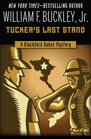 Tucker's last stand: a Blackford Oakes mystery cover image