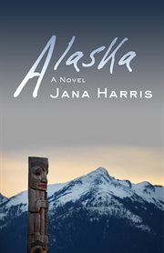 Alaska: a novel cover image