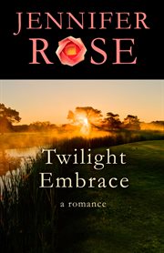Twilight embrace : a romance cover image