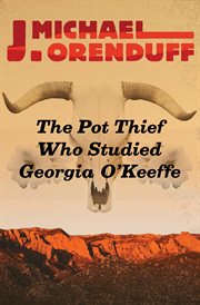 The pot thief who studied Georgia O'Keeffe cover image