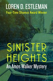 Sinister heights: an Amos Walker mystery cover image