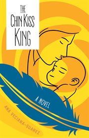 Chin kiss king;a novel cover image