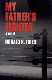 My father's fighter: a novel cover image