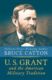 U.S. Grant and the American military tradition cover image