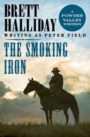 The smoking iron : the Powder Valley Westerns cover image