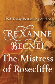 The mistress of Rosecliffe: the Rosecliffe trilogy cover image