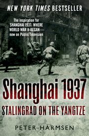 Shanghai 1937: Stalingrad on the Yangtze cover image