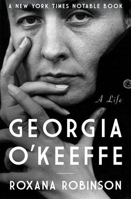 Link to Georgia O'Keeffe a Life by Roxana Robinson in the catalog