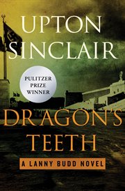 Dragon's teeth : a Lanny Budd novel cover image