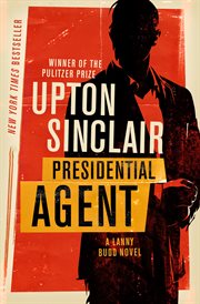 Presidential agent : a Lanny Budd novel cover image