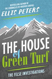 House of green turf: an Inspector George Felse mystery cover image