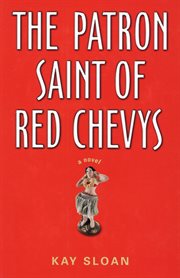 The patron saint of red chevys cover image