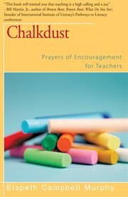 Chalkdust: Prayers of Encouragement for Teachers cover image
