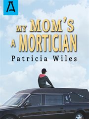 My Mom's a Mortician cover image