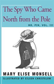 The spy who came north from the Pole: Mr. Pin vol. III cover image