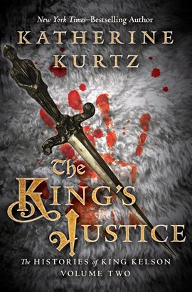 The King's Justice Ebook by Katherine Kurtz - hoopla