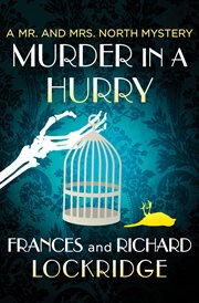 Murder in a hurry: a Mr. and Mrs. North mystery cover image