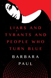 Liars and tyrants and people who turn blue cover image