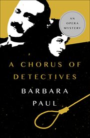 A chorus of detectives : an opera mystery cover image