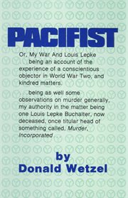 Pacifist, or, My war and Louis Lepke cover image