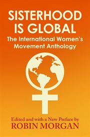 Sisterhood is global : the international women's movement anthology cover image