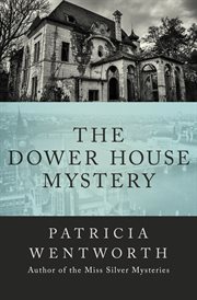 The Dower house mystery cover image