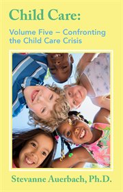 Confronting the child care crisis cover image