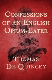 Confessions of an English opium-eater cover image