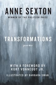 Transformations : an entertainment in two acts from the book of Anne Sexton cover image
