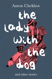 Lady with the Dog and Other Stories cover image