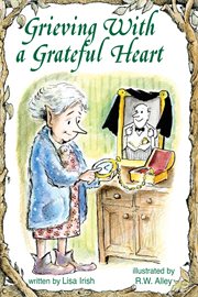 Grieving with a grateful heart cover image
