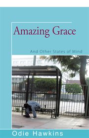 Amazing grace: and other states of mind cover image