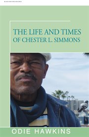 The Life and times of Chester L. Simmons cover image