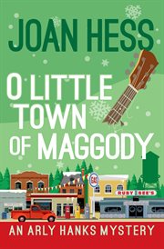 O Little Town of Maggody : an Arly Hanks mystery cover image
