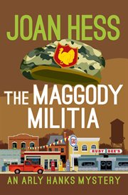 Maggody Militia : an Arly Hanks mystery cover image