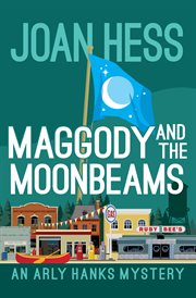 Maggody and the Moonbeams : an Arly Hanks mystery cover image