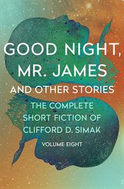 Good night, Mr. James and other stories cover image