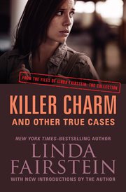 Killer charm : the double lives of psychopaths : from the files of Linda Fairstein cover image