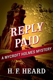 Reply paid : a mystery : and the short story, the adventure of Mr. Montalba, obsequist cover image