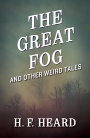 The great fog : and other weird tales cover image