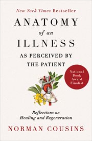 Anatomy of an illness as perceived by the patient : reflections on healing and regeneration cover image